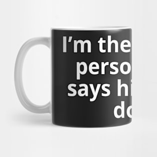 I'm the type of person who says "Hello" to dogs. Mug